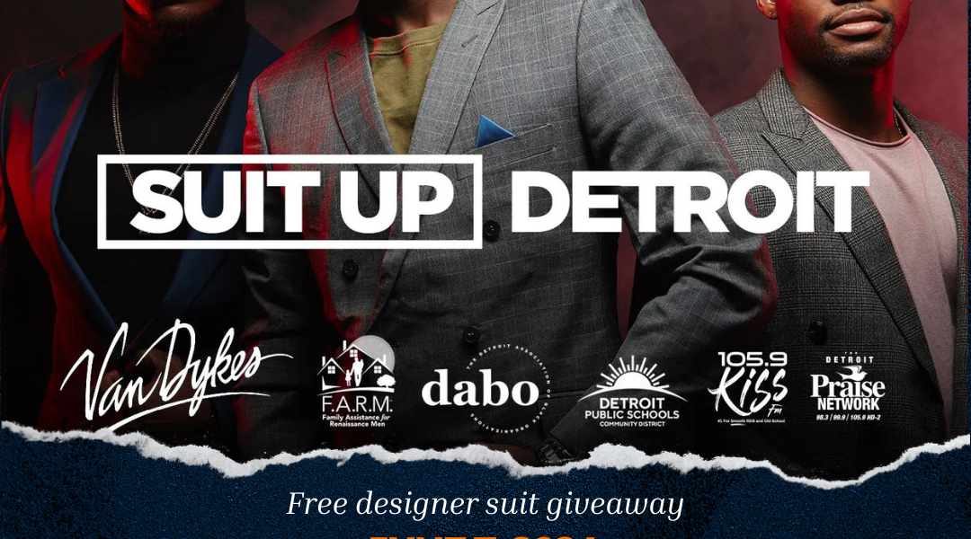 DABO-Van Dykes Menswear Southfield Presents “Suit Up Detroit” 1,000 free designer suits! June 7th